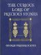 [Gutenberg 57978] • The Curious Lore of Precious Stones / Being a description of their sentiments and folk lore etc. etc.